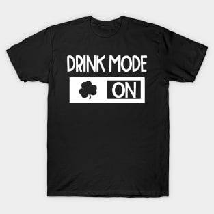 Drink Mode On T-Shirt